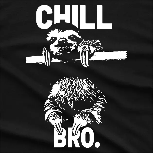 Chill Bro Sloth T-Shirt