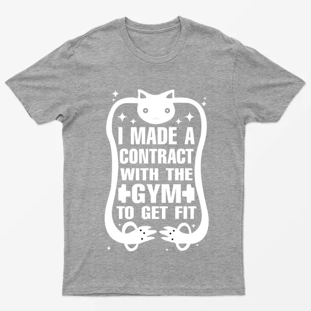 Contract With Gym To Get Fit T-Shirt