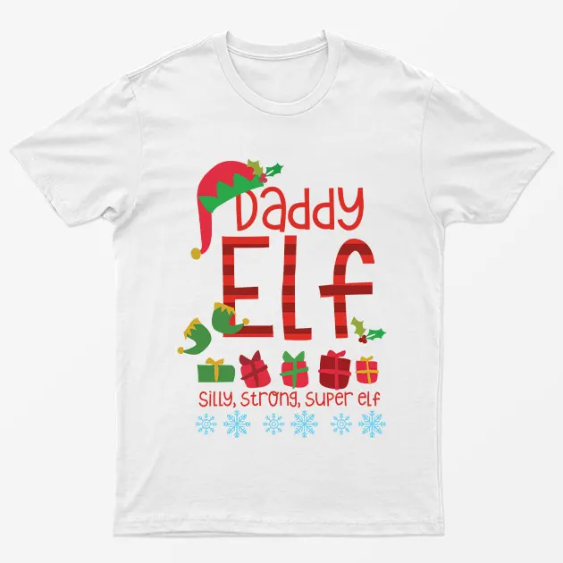 White Daddy Elf Silly Strong Super Elf T-Shirt