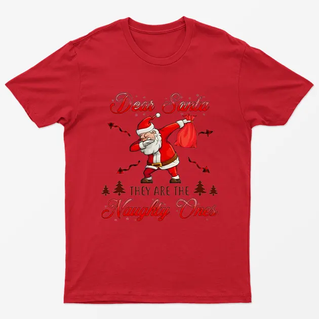 Red Dear Santa They Are The Naughty Ones T-Shirt