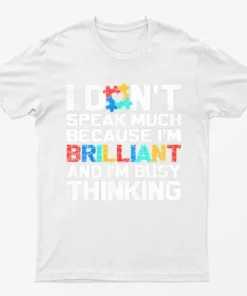 White Dont Speak Much Autism Awareness T-Shirt