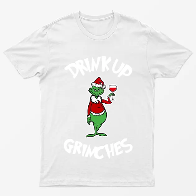White Drink Up Grinches Xmas T-Shirt