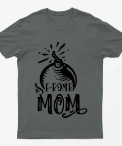 Charcoal F Bomb Mom T-Shirt