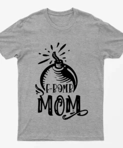 Sport Grey F Bomb Mom T-Shirt
