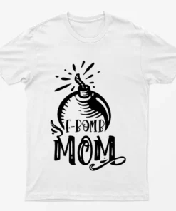 White F Bomb Mom T-Shirt