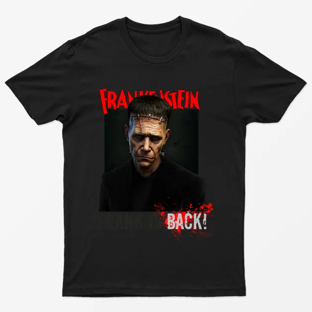 Black Frankenstein Frank Is Back T-Shirt