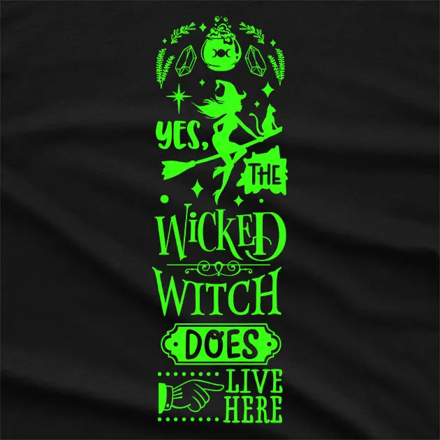 Glowing Wicked Witch Does Live Here T-Shirt