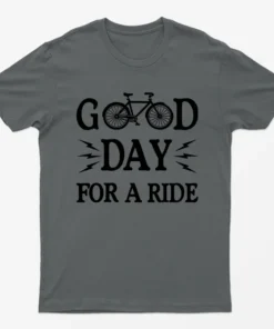Charcoal Good Day For A Ride Bicycle T-Shirt