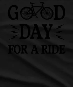 Good Day For A Ride Bicycle T-Shirt