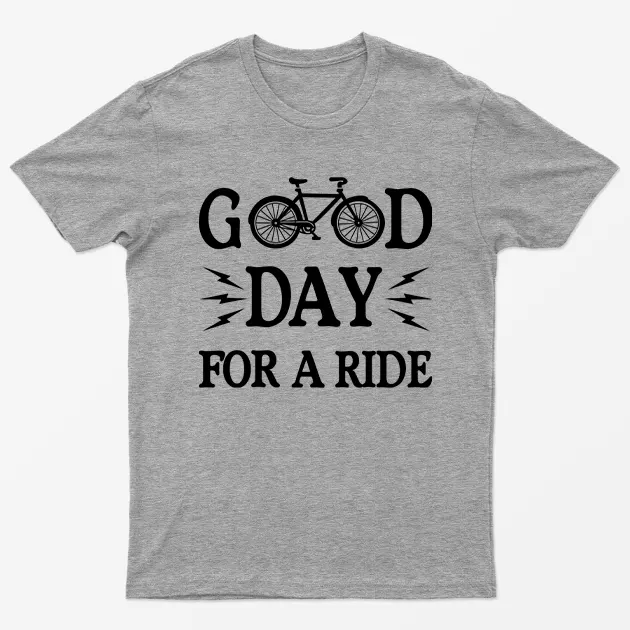 Sport Grey Good Day For A Ride Bicycle T-Shirt