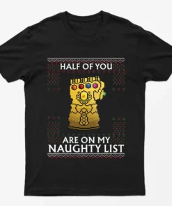 Black Half Of You Are On My List Naughty T-Shirt