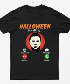 Black Halloween Is Calling Micheal Myers T-Shirt