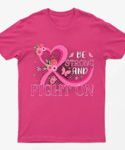 Heliconia Be Strong and Fight on Breast Cancer T-Shirt
