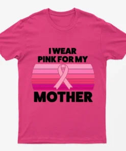 Heliconia I Wear Pink For My Mother T-Shirt