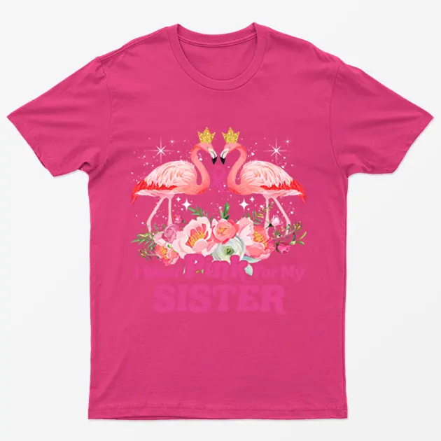 Heliconia I Wear Pink For My Sister T-Shirt