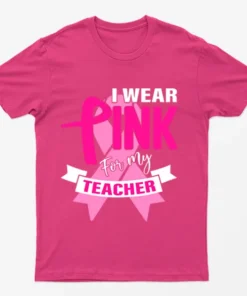 Heliconia I Wear Pink For My Teacher T-Shirt