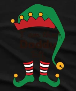 I Am The Daddy Elf T-Shirt