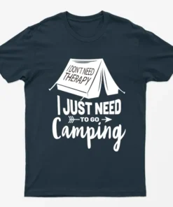 Navy Blue I Just Need To Go Camping T-Shirt