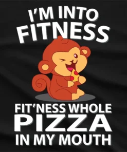 Im Into Fitness Fitness Pizza In My Mouth T-Shirt