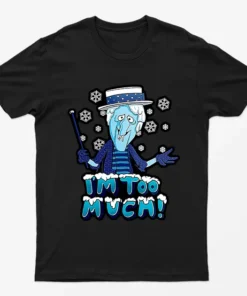 Black Im Too Mich Snow Miser T-Shirt