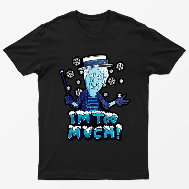 Black Im Too Mich Snow Miser T-Shirt