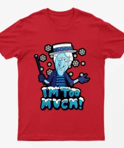 Red Im Too Mich Snow Miser T-Shirt