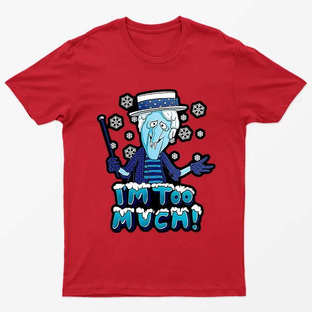 Red Im Too Mich Snow Miser T-Shirt