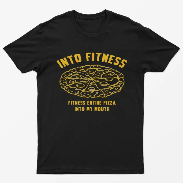 Into Fitness Fitness Pizza Into My Mouth T-Shirt