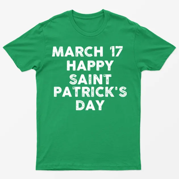 Irish Green March 17 Happy Saint Patrick's Day T-Shirt