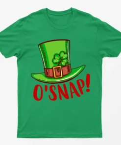 Irish Green O'snap! Hat Patrick's Day T-Shirt
