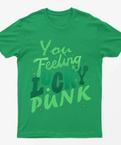 Irish Green You Feeling Lucky Punk T-Shirt