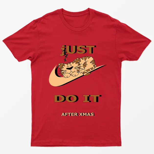Red Just Do It After Xmas T-Shirt