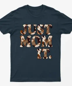 Navy Blue Just Mom It T-Shirt