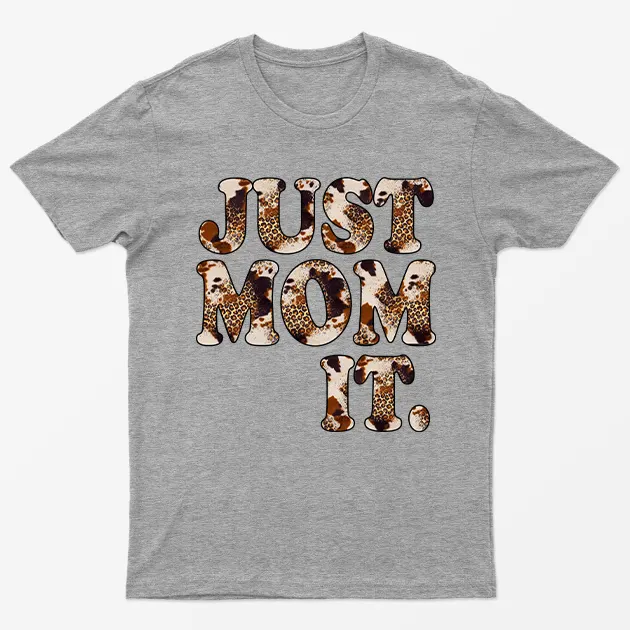 Sport Grey Just Mom It T-Shirt