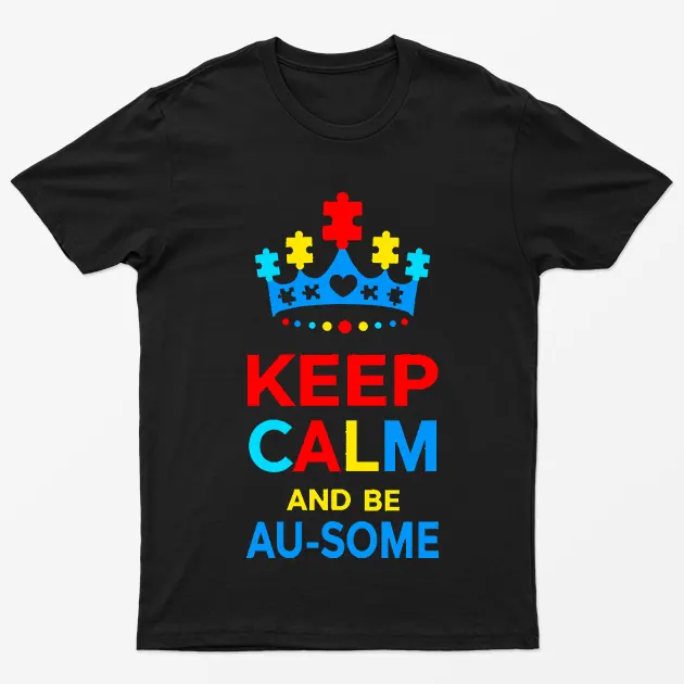 Black Keep Calm And Be Ausome Autism T-Shirt