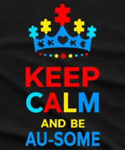 Keep Calm And Be Ausome Autism T-Shirt
