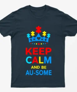 Navy Blue Keep Calm And Be Ausome Autism T-Shirt