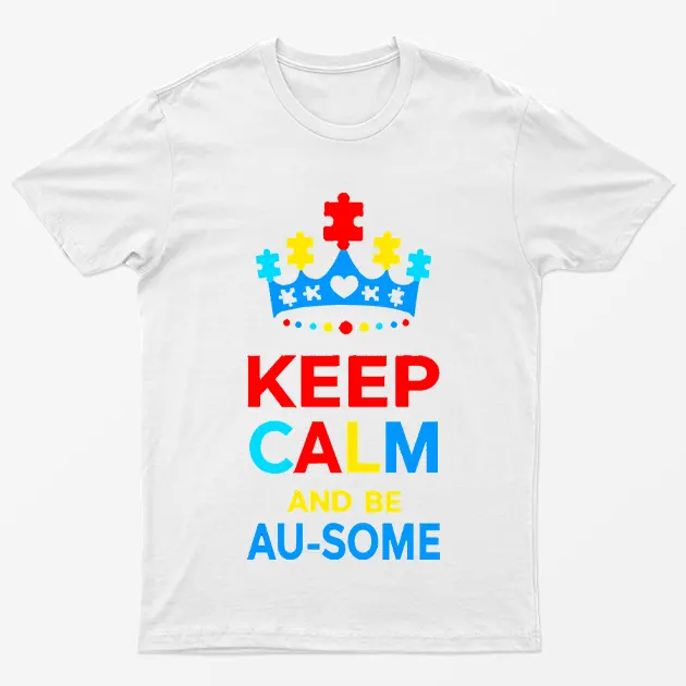 White Keep Calm And Be Ausome Autism T-Shirt