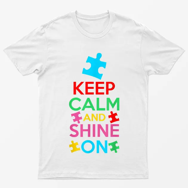 White Keep Calm And Shine On Autism T-Shirt