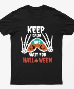 Black Keep Calm And Wait For Halloween T-Shirt