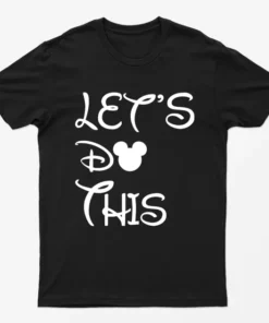 Black Lets Do This Mother Day T-Shirt