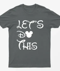 Charcoal Lets Do This Mother Day T-Shirt