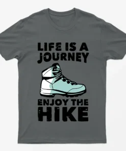 Charcoal Life Is A Journey Enjoy The Hike Camping T-Shirt