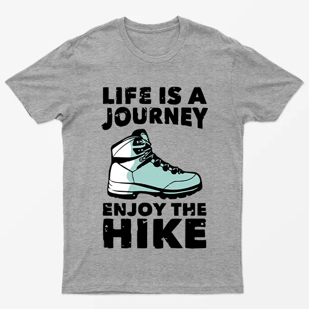 Sport Grey Life Is A Journey Enjoy The Hike Camping T-Shirt