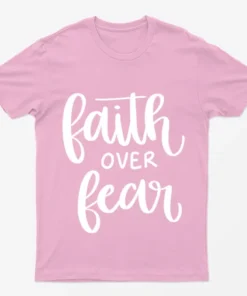 Light Pink Breast Cancer Faith Over Fear T-Shirt