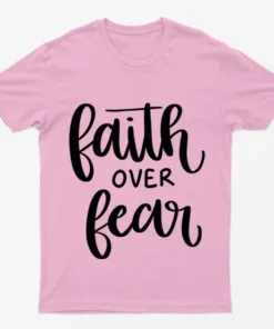 Light Pink Faith over Fear Breast Cancer Awareness T-Shirt