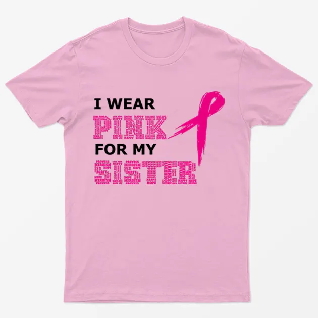 Light Pink I Support My Sister Cancer Awareness T-Shirt