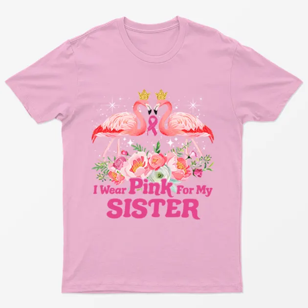 Light Pink I Wear Pink For My Sister T-Shirt