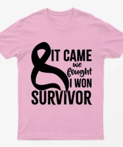 Light Pink It Came We Fought I Won Breast Cancer T-Shirt