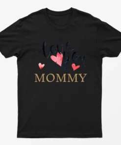 Black Love You Mommy T-Shirt